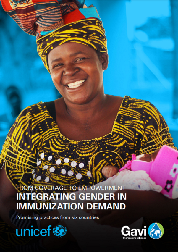 Integrating Gender in Immunization Demand. Case studies. UNICEF and Gavi.
